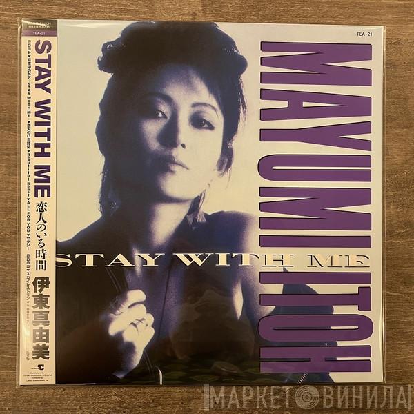 Mayumi Itoh - Stay With Me －恋人のいる時間－
