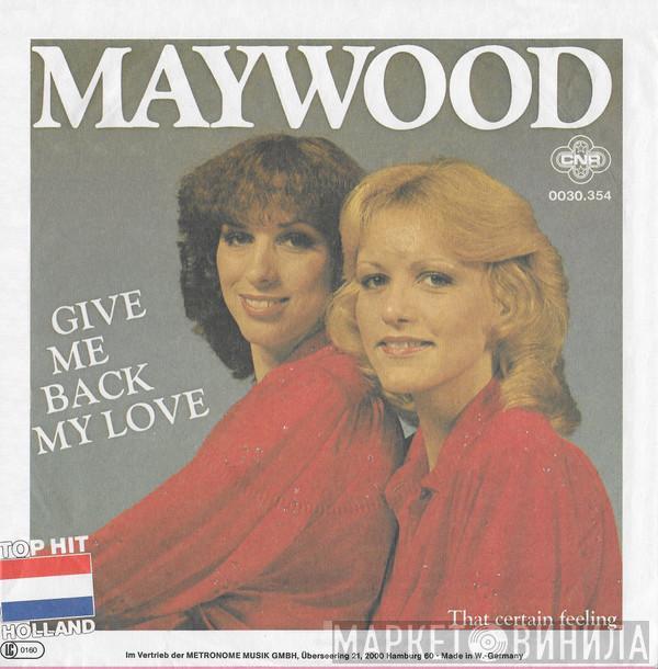 Maywood - Give Me Back My Love