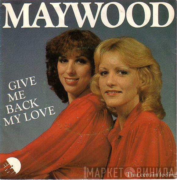 Maywood - Give Me Back My Love