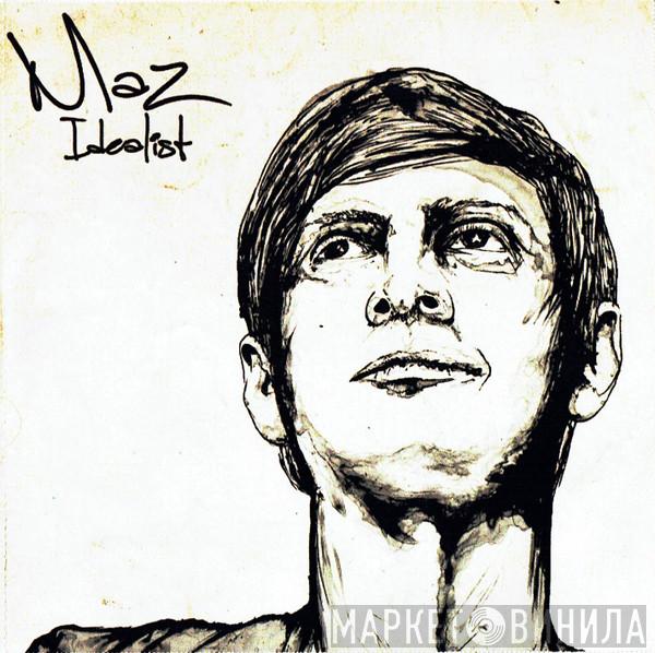 Maz  - Idealist