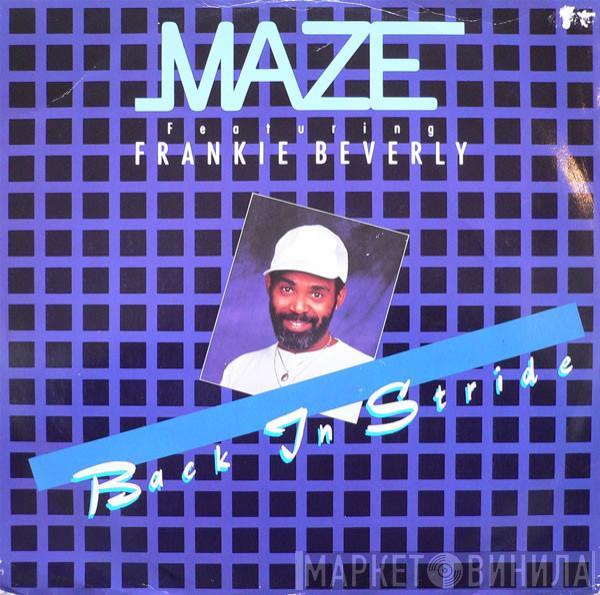 Maze Featuring Frankie Beverly - Back In Stride