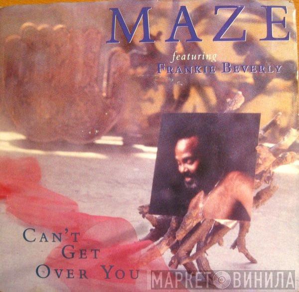 Maze Featuring Frankie Beverly - Can't Get Over You