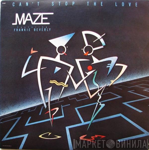 Maze Featuring Frankie Beverly - Can't Stop The Love