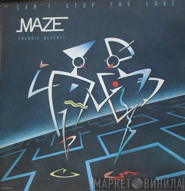 Maze Featuring Frankie Beverly - Can't Stop The Love