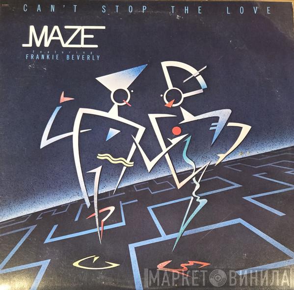  Maze Featuring Frankie Beverly  - Can't Stop The Love