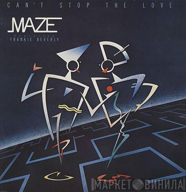 Maze Featuring Frankie Beverly - Can't Stop The Love