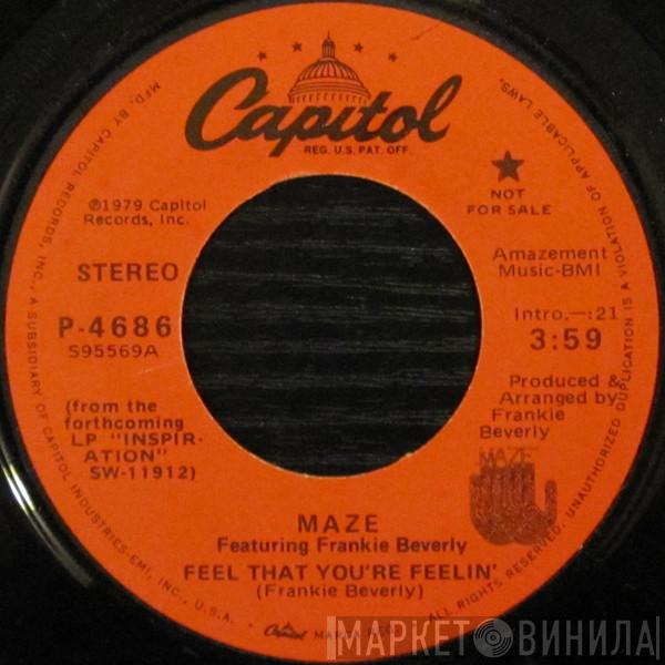 Maze Featuring Frankie Beverly - Feel That You're Feelin'