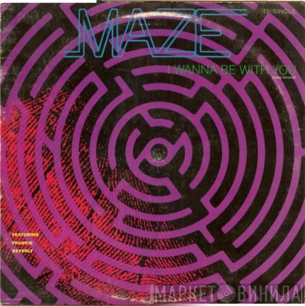 Maze Featuring Frankie Beverly - I Wanna Be With You