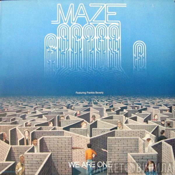 Maze Featuring Frankie Beverly - We Are One