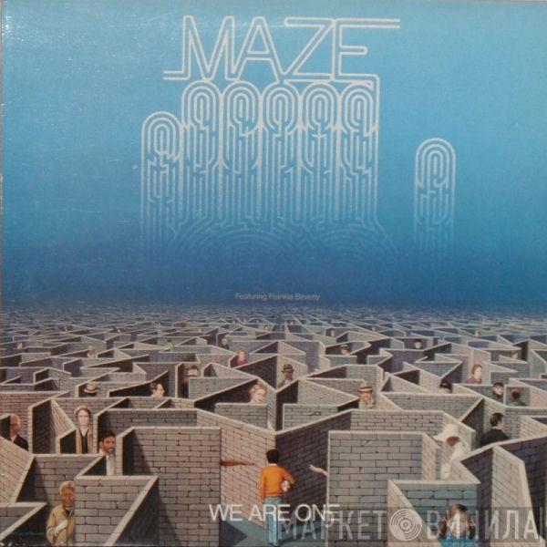 Maze Featuring Frankie Beverly - We Are One