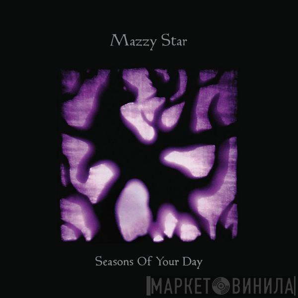 Mazzy Star - Seasons Of Your Day