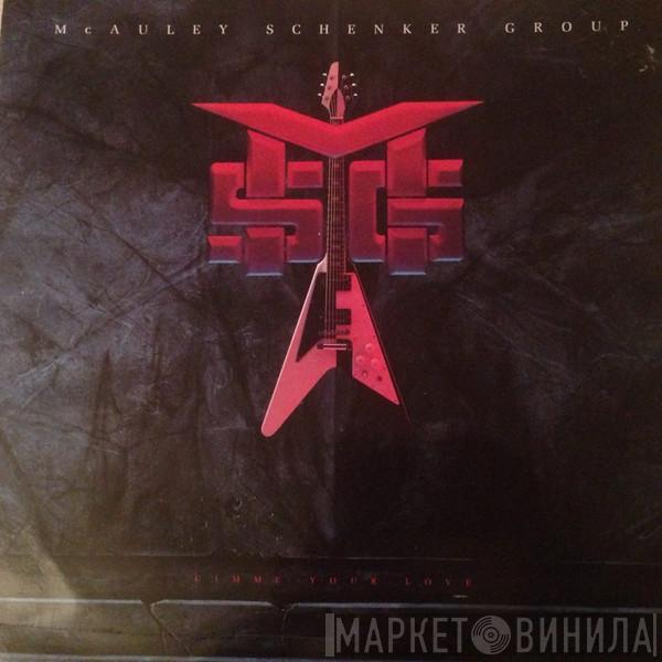 McAuley Schenker Group - Gimme Your Love