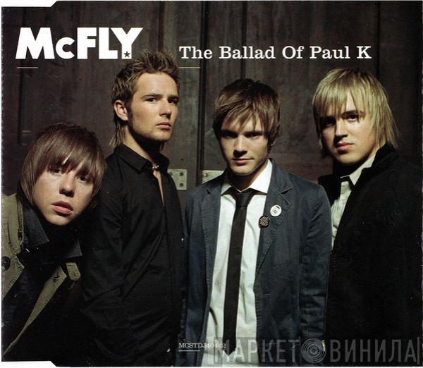 McFly - The Ballad Of Paul K