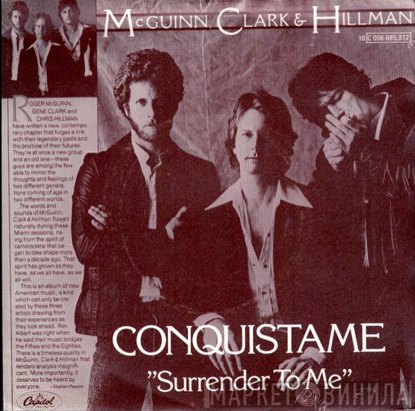 McGuinn, Clark & Hillman - Conquistame = Surrender To Me