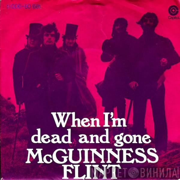 McGuinness Flint - When I'm Dead And Gone