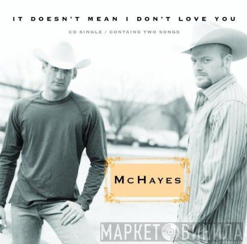 McHayes - It Doesn't Mean I Don't Love You
