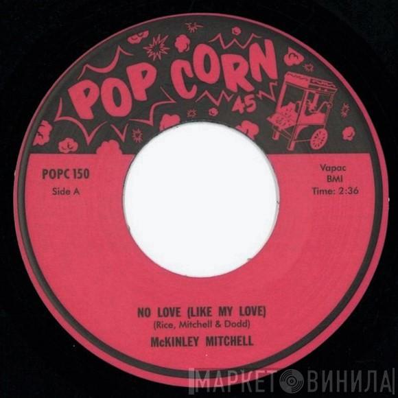 McKinley Mitchell, Byrdie Green - No Love Like Your Love / Tremblin'