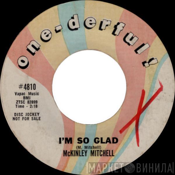 McKinley Mitchell - I'm So Glad / All Of A Sudden