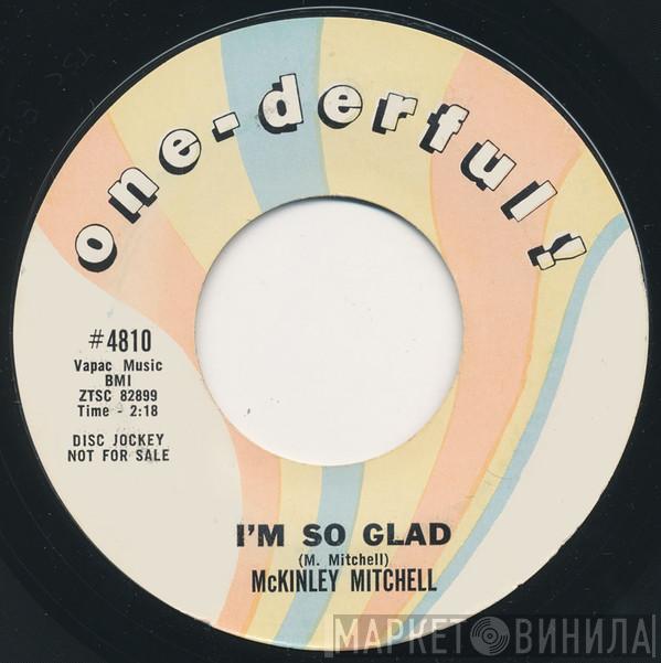 McKinley Mitchell - I'm So Glad / All Of A Sudden