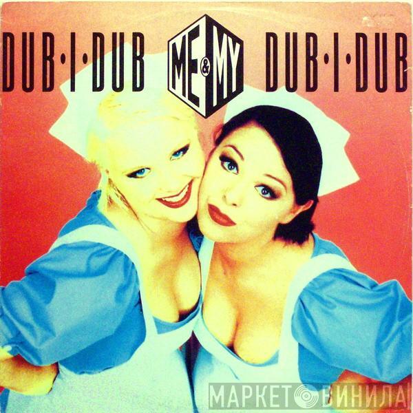  Me & My  - Dub-I-Dub
