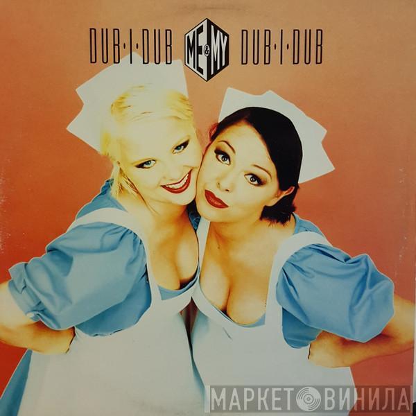  Me & My  - Dub-I-Dub