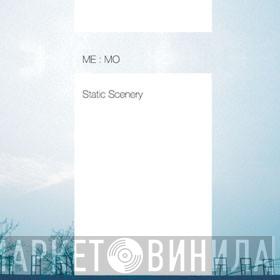 Me:mo - Static Scenery / 静景