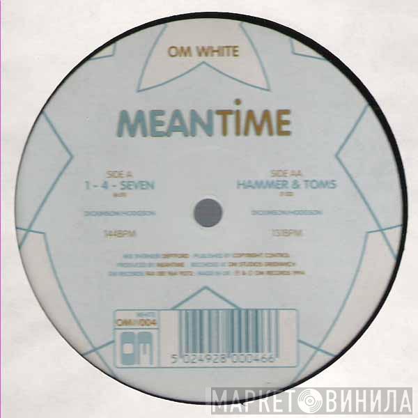 Meantime - 1-4-Seven / Hammer & Toms