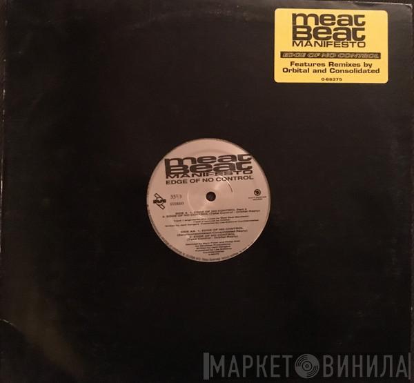  Meat Beat Manifesto  - Edge Of No Control