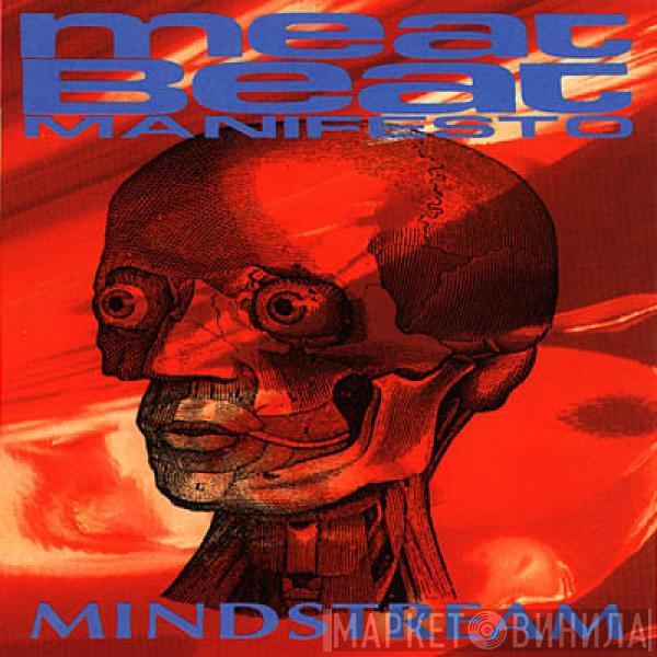 Meat Beat Manifesto - Mindstream