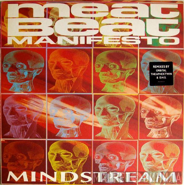 Meat Beat Manifesto - Mindstream