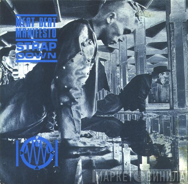  Meat Beat Manifesto  - Strap Down