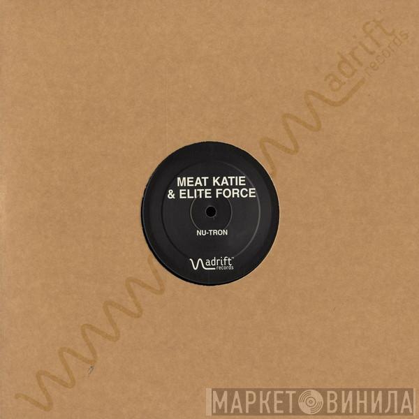 Meat Katie & Elite Force - Nu-Tron / All Night Long