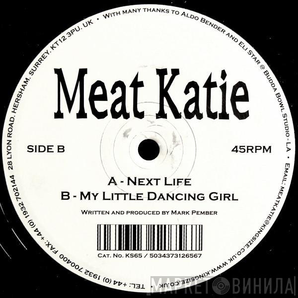 Meat Katie - Next Life