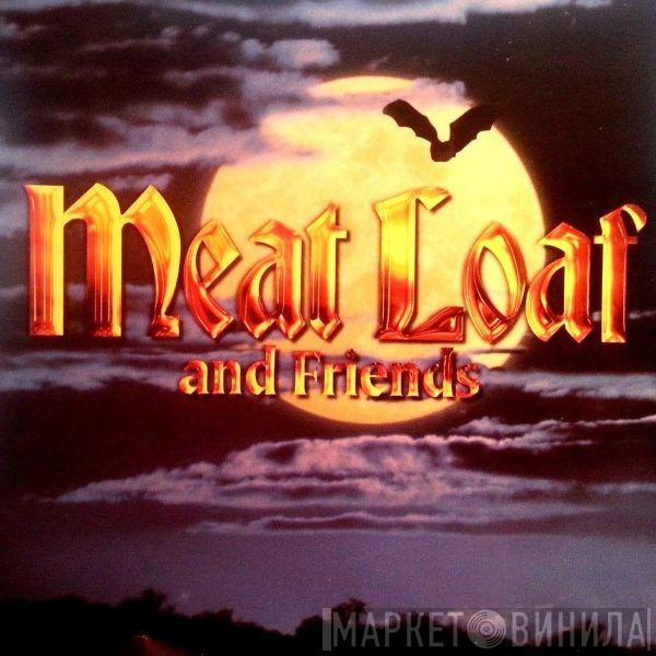  - Meat Loaf And Friends