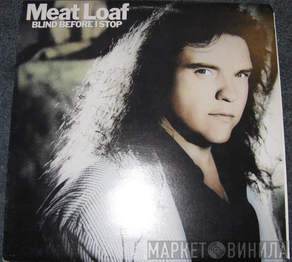  Meat Loaf  - Blind Before I Stop
