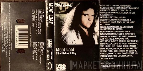  Meat Loaf  - Blind Before I Stop