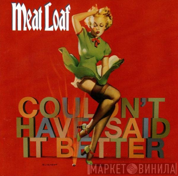 Meat Loaf - Couldn't Have Said It Better