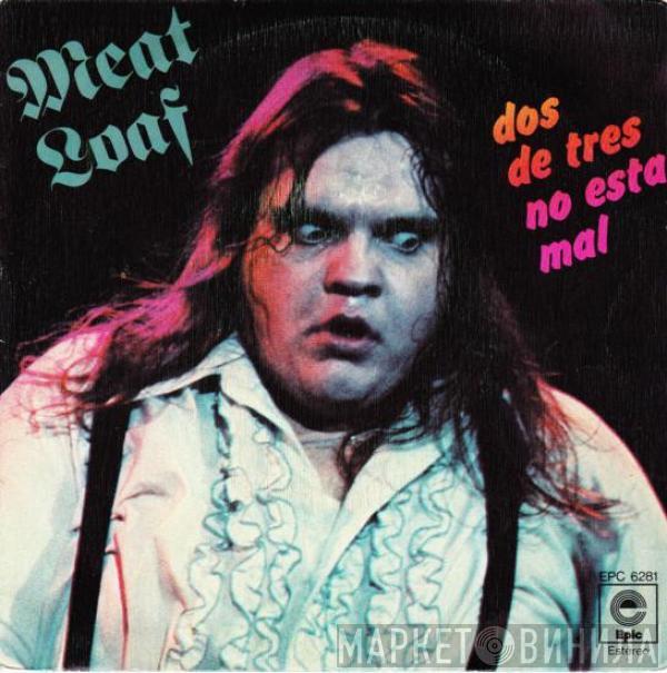 Meat Loaf - Dos De Tres No Esta Mal