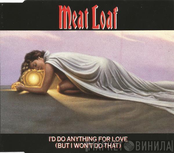 Meat Loaf - I'd Do Anything For Love (But I Won't Do That)