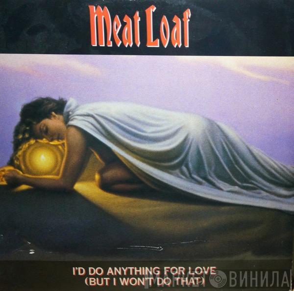 Meat Loaf  - I'd Do Anything For Love (But I Won't Do That)