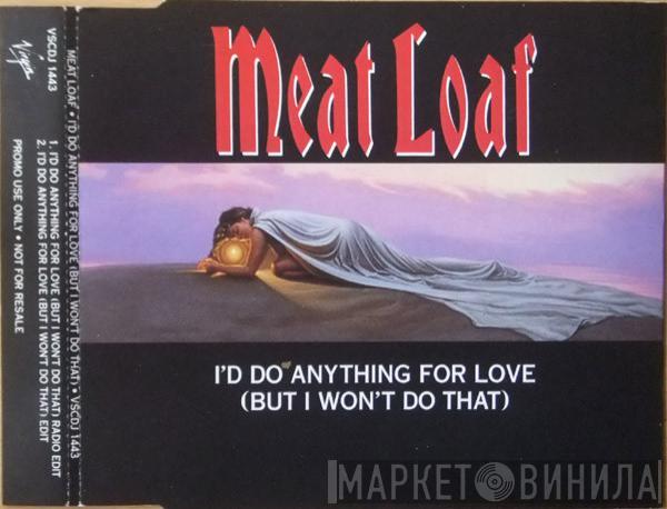  Meat Loaf  - I'd Do Anything For Love (But I Won't Do That)