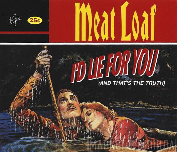 Meat Loaf - I'd Lie For You (And That's The Truth)