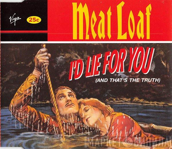 Meat Loaf - I'd Lie For You (And That's The Truth)