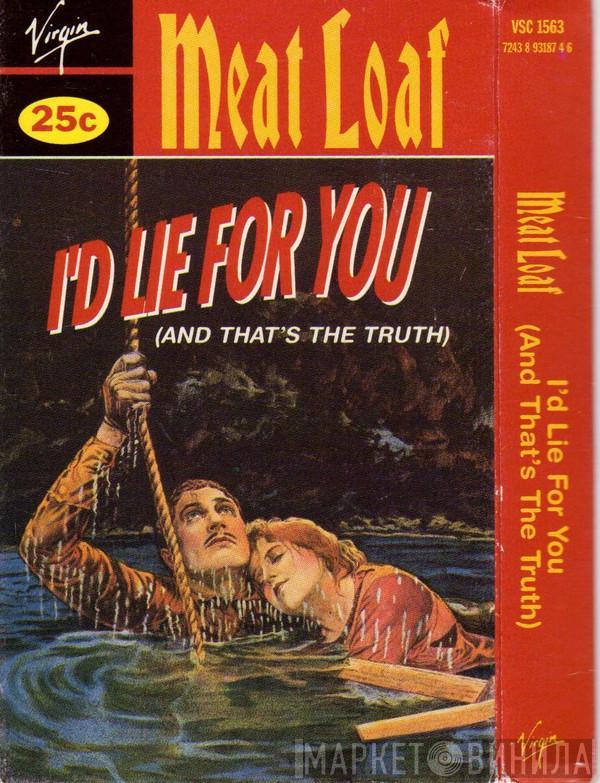 Meat Loaf - I'd Lie For You (And That's The Truth)