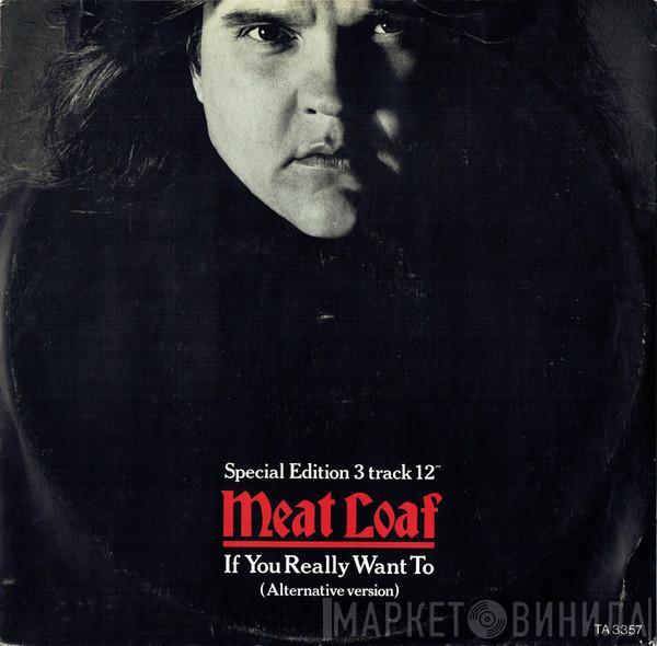 Meat Loaf - If You Really Want To (Alternative Version)