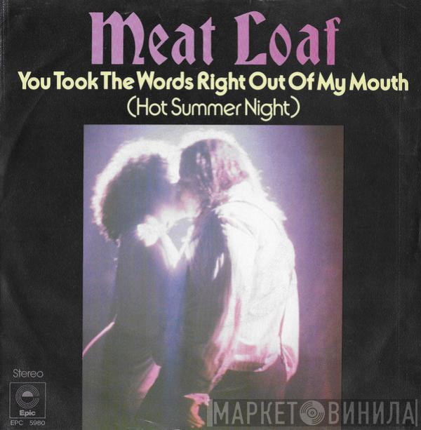 Meat Loaf - You Took The Words Right Out Of My Mouth (Hot Summer Night)