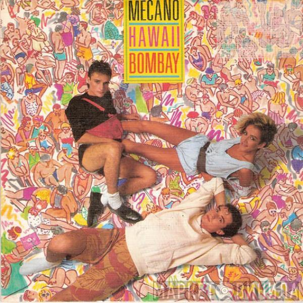 Mecano - Hawaii-Bombay