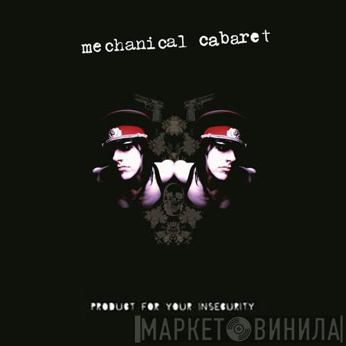 Mechanical Cabaret - Product For Your Insecurity