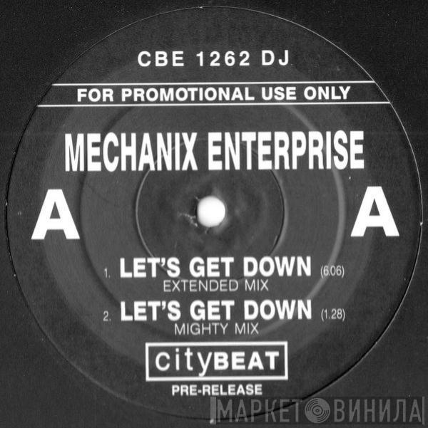 Mechanix Enterprise - Let's Get Down