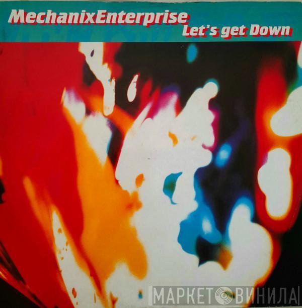 Mechanix Enterprise - Let's Get Down